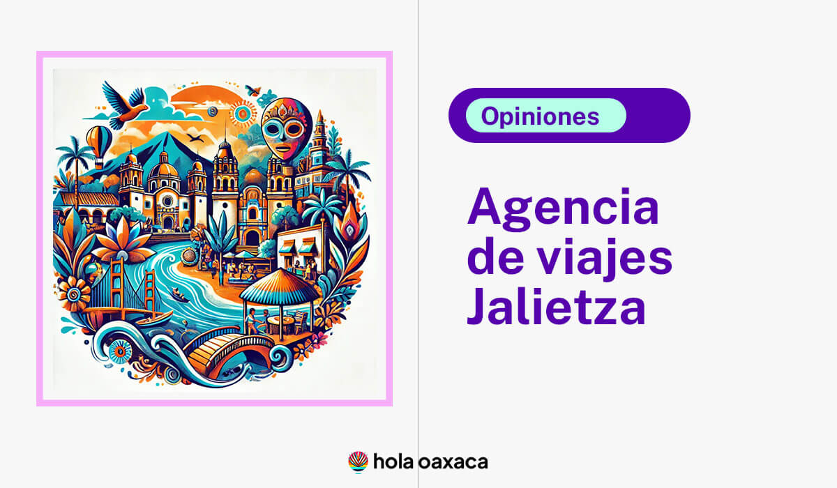 agencia de viajes Jalietza Oaxaca