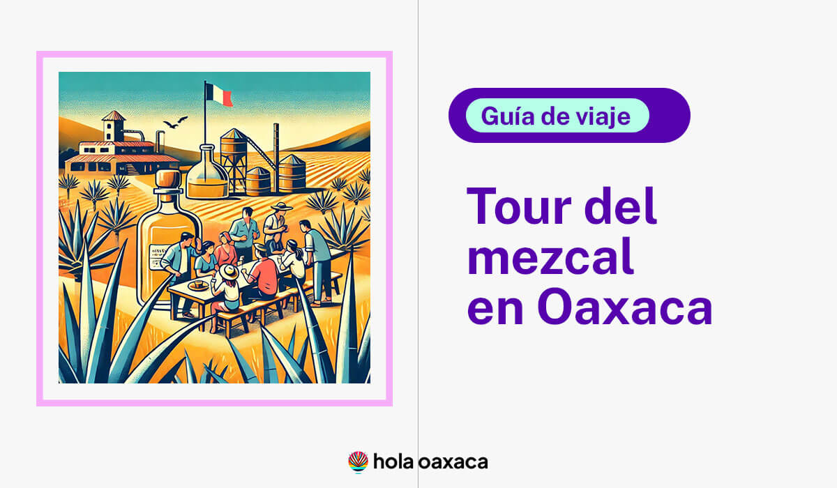 tour del mezcal en Oaxaca