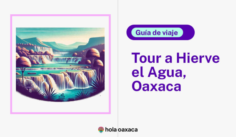 tour hierve el agua, Oaxaca