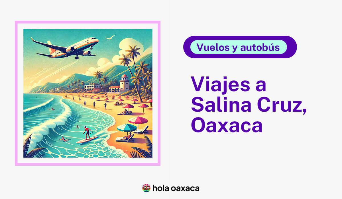 viajes a salina cruz oaxaca