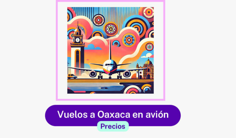 vuelos a oaxaca en avión